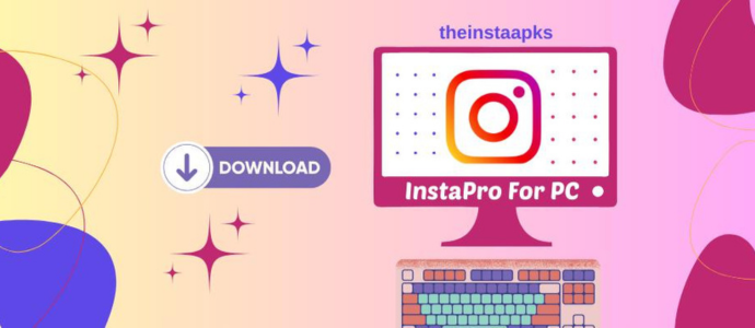 InstaPro Apk for PC