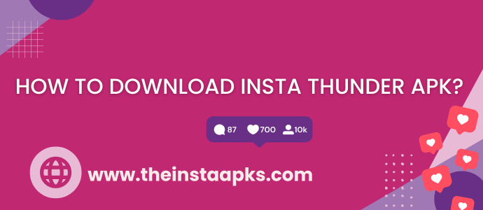 HOW-TO-DOWNLOAD-INSTA-THUNDER-APK?